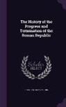 Adam Ferguson - The History of the Progress and Termination of the Roman Republic