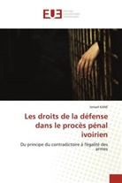 Ismael Kane - Les droits de la défense dans le procès pénal ivoirien