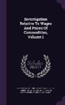 Henry Cabot Lodge, United States Congress Senate Select - Investigation Relative to Wages and Prices of Commodities, Volume 1