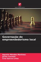 Javier Carreón, Cruz García Lirios, Agustín Méndez Martínez - Governação do empreendedorismo local