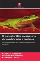KANDEEPAN CHITAN, Shenkani Krishnasamy, Kalaimani Subramani - O manual prático preparatório de invertebrados e cordados