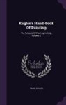 Franz Kugler - Kugler's Hand-Book of Painting: The Schools of Painting in Italy, Volume 2