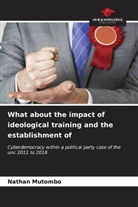 Nathan Mutombo - What about the impact of ideological training and the establishment of