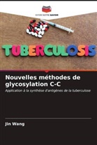 Jin Wang - Nouvelles méthodes de glycosylation C-C