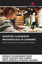 JORGE GUSTAVO AIRE CORREA, Anais Gabriela Vasquez Salazar, RONALD VILCAHUAMAN TADEO - INVERTED CLASSROOM METHODOLOGY IN LEARNING