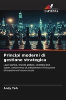 Andy Yeh - Principi moderni di gestione strategica