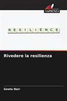 Geeta Nair - Rivedere la resilienza