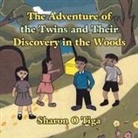 Sharon O Tiga - The Adventure of the Twins and Their Discovery in the Woods