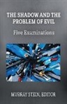 Murray Stein - The Shadow and the Problem of Evil