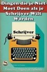 Francisco Angulo de Lafuente - Dingen die je Niet Moet Doen als je Schrijver Wilt Worden