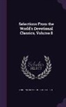 George William Gilmore, Robert Scott - Selections from the World's Devotional Classics, Volume 8