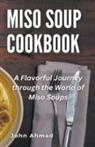 John Ahmad - Miso Soup Cookbook