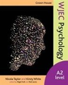 Nicola Taylor, Nicola White Taylor, Taylor Nicola, Kirsty White, White Kirsty, Nigel Holt... - Crown House Wjec Psychology