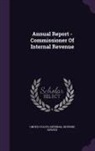 United States Internal Revenue Service - Annual Report - Commissioner of Internal Revenue