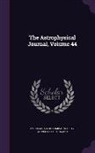 American Astronomical Society, University of Chicago - The Astrophysical Journal, Volume 44