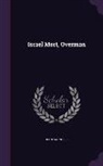 John Saunders - Israel Mort, Overman