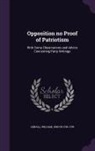 William Arnall - Opposition No Proof of Patriotism: With Some Observations and Advice Concerning Party Writings