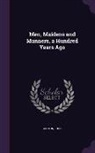 John Ashton - Men, Maidens and Manners, a Hundred Years Ago