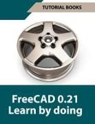 Tutorial Books - FreeCAD 0.21 Learn by doing (Colored)