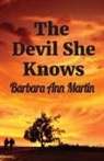 Barbara Ann Martin - The Devil She Knows