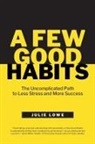 Julie Lowe - A Few Good Habits