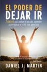 Daniel J Martin, Daniel J. Martin - El poder de dejar ir