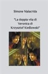 Simone Malacrida - La doppia vita di Veronica di Krzysztof Kie¿lowski