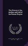 John Bagnell Bury, Edward Gibbon - The History of the Decline and Fall of the Roman Empire