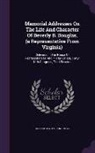 United States Congress - Memorial Addresses on the Life and Character of Beverly B. Douglas, (a Representative from Virginia): Delivered in the House of Representatives and in