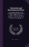 George Chalmers - The Novels and Miscellaneous Works: With a Biographical Memoir of the Author, Literary Prefaces to the Various Pieces, Illustrative Notes, Etc., Inclu