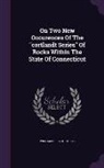 William Herbert Hobbs - On Two New Occurences of the Cortlandt Series of Rocks Within the State of Connecticut