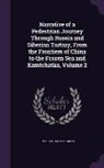 John Dundas Cochrane - Narrative of a Pedestrian Journey Through Russia and Siberian Tartary, from the Frontiers of China to the Frozen Sea and Kamtchatka, Volume 2