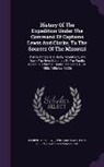 Paul Allen, William Clark, Meriwether Lewis - History of the Expedition Under the Command of Captains Lewis and Clarke, to the Sources of the Missouri: Thence Across the Rocky Mountains, and Down