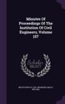 Institution of Civil Engineers (Great Br - Minutes of Proceedings of the Institution of Civil Engineers, Volume 157