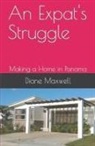 Diane Maxwell - An Expat's Struggle - Making a Home in Panama