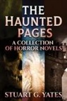 Stuart G. Yates - The Haunted Pages