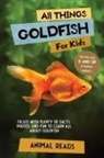 Animal Reads - All Things Goldfish For Kids