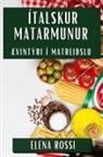 Elena Rossi - Ítalskur Matarmunur