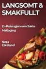 Nora Eikeland - Langsomt & Smakfullt