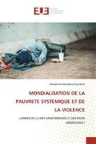 Dieudonné Musibono Eyul'Anki - MONDIALISATION DE LA PAUVRETE SYSTEMIQUE ET DE LA VIOLENCE