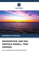 Jerônimo de Oliveira - NEUROPHYSIK UND DAS MENTALE MODELL "PED" (MMPED)