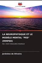 Jerônimo de Oliveira - LA NEUROPHYSIQUE ET LE MODÈLE MENTAL "PED" (MMPED)