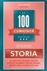Carmelino Pierantoni Editore - Le 100 Curiosità e Stranezze - Edizione Storia