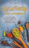 Tanja Gerlach - Ayurveda para principiantes Cómo puedes integrar fácilmente el principio indio de autocuración en tu vida cotidiana y encontrar la salud holística paso a paso