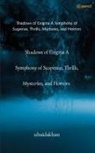 Ubaidakhan - Shadows of Enigma A Symphony of Suspense, Thrills, Mysteries, and Horrors