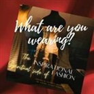 Chebra Dorsey - What are you wearing? The Inspirational Spiritual side of Fashion