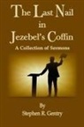 Stephen R. Gentry - The Last Nail in Jezebel's Coffin