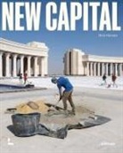 N. Hannes, Nick Hannes, Hannes Nick/pojani D, D. Pojani, Dorina Pojani - New capital : building cities from scratch