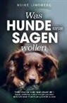 Heike  Lindberg, Heike Lindberg, Heike Lindberg - Was Hunde uns sagen wollen