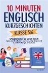 Nicole  Ziese, Nicole Ziese, Nicole Ziese - 10 Minuten Englisch-Kurzgeschichten Klasse 5/6